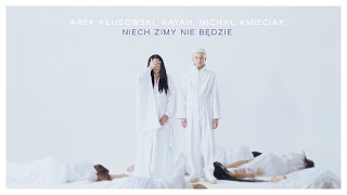 Arek Kłusowski, Kayah, Michał Kmieciak - Niech zimy nie będzie (Official Video)