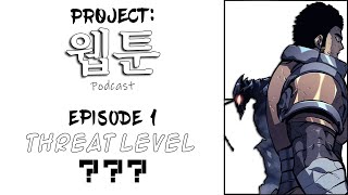 Project: W.E.B.T.O.O.N. Podcast - Episode 01 - "Threat Level ???"