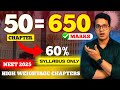 Score 650+ from 50 Chapters in Neet 2025 | 50 High Weightage Chapters to Crack Neet 2025 in 6 Months