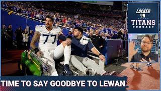 Tennessee Titans, Taylor Lewan Need to MOVE ON, Free Agent Tackles & DON'T TRADE DOWN IN 1st ROUND