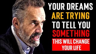 Jordan Peterson - your dreams are trying to tell you something (this will change your life)