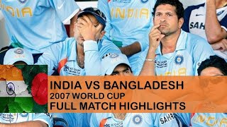 India vs Bangladesh Full ODI Highlights I 2007 Cricket World Cup #indiateam #highlights #msdhoni🔥🤔✔️