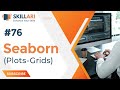 #76 - Seaborn (Plots - Grids) |Learn Free Data Science Course |Seaborn | Plots-Grids in Data Science
