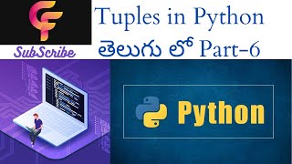 #6 TUPLES IN PYTHON PROGRAMMING TELUGU LO