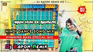 hindi song main hoon ek bansuri bajane wala chahie dj song music dj music mixer hindi