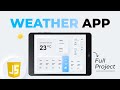 Build a Universal Weather App using JavaScript | Full Project using HTML, CSS, and Weather API