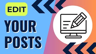 How to Edit a Post I Already Published (Update Your Content)