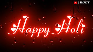 Happy Holi || Happy Holi status video black screen || Holi shayari status video || smrity status