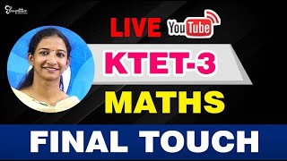 KTET-3 | MATHS  | FINAL TOUCH | KTET EXAM 2022