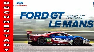 Ford GT GTE Pro Win in Le Mans Documentary