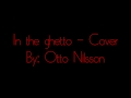 In the ghetto (Elvis Presley) - Cover (new version)