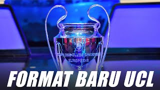 Format Baru Liga Champions Mulai Musim 2024-2025