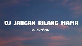 DJ Tapi Jangan Bilang Mama - lirik .( viral tiktok ,sound viral ,trend tiktok).