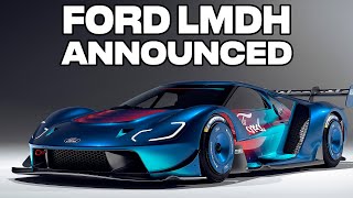 FORD LMDH PROGRAMME FINALLY ANNOUNCED - FORD IN WEC HYPERCAR CLASS IN 2027