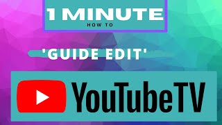 How to Customize YouTube TV Live Guide 1 Minute