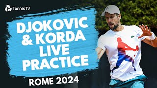 LIVE PRACTICE: Djokovic & Korda In Rome