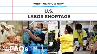 Labor shortage: U.S workers are looking for more incentives | JUST the FAQS