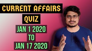 Current Affairs Quiz (January 1, 2020 to January 17, 2020) | 124 General Awareness Questions