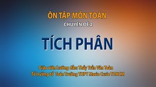 [ÔN THI THPT QUỐC GIA 2019] MÔN TOÁN: Chuyên đề 2 - Tích phân