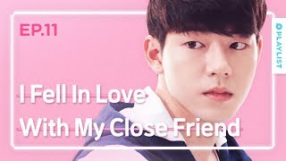 Stages of Falling in Love with Your Close Friend | Love Playlist | Season3 - EP.11 (Click ENG sub)