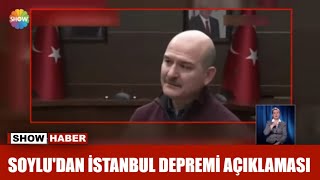 Soylu'dan İstanbul depremi açıklaması