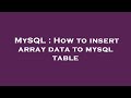 MySQL : How to insert array data to mysql table