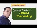 Typescript Tutorial -13 | Function Overloading in Typescript | Method Overloading | Dr Vipin Classes