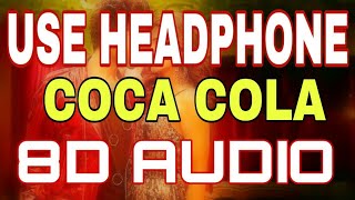 Luka Chuppi: COCA COLA Song  (3D AUDIO) | Virtual 8D Audio | Kriti S | Neha Kakkar Tony Kakkar