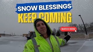 Snow Blessings Keep on Coming / Snow Plowing Again