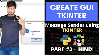 #2 . Creating GUI | Message Sender using Python | Python Mini Project | Hindi