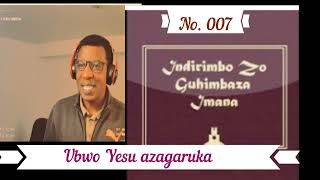 007 | Ubwo Yesu azagaruka | Inzirimbo zo guhimbaza Imana | by Isaac Nsengi Graham