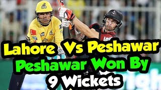 Lahore Qalandars Vs Peshawar Zalmi | Peshawar Won By 9 Wickets | HBL PSL | M1O1
