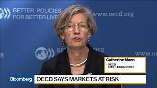 OECD's Mann Sees Risk in Markets Priced 'Too High'