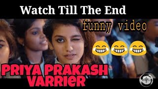 Priya Prakash varrier best funny video 😂😂😂watch till the end