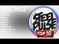 S.t.e.e.l. .P.u.l.s.e. Greatest Reggae Hits ~ Top 100 Reggae Mix Songs Of All Time