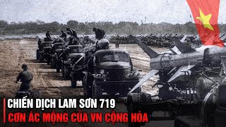 TOÀN CẢNH Chiến Dịch LAM SƠN 719 (Bản Full) | CHIẾN TRANH VIỆT NAM