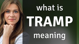 Tramp — definition of TRAMP