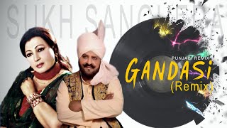 Gandasi | Mohammad Sadiq  \u0026 Ranjit Kaur | Punjabi Remix | Old Punjabi Song