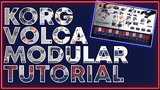 Korg Volca Modular Review & Tutorial (& patch from scratch)