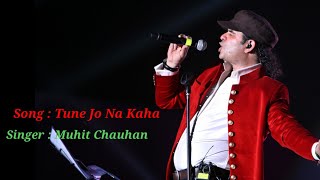 Tune Jo Na Kaha Lyrics #Mohit_Chauhan