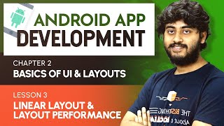 Basics of Android | Chapter 2 | L3: LinearLayouts & layout performance