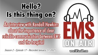 Hello is this thing on? The importance of clear reliable communication between EMS and the hospital.