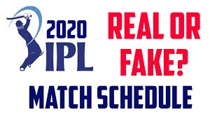 IPL 2020 MATCH SCHEDULE | IPL TIME TABLE | REAL OR FAKE | IPL MATCH SCHEDULE | IPL RELEASE DATE