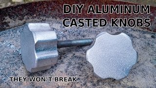 DIY Aluminum Casted Knobs