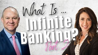 What Is The Infinite Banking Concept? - Part 2