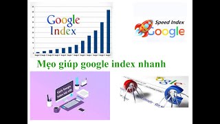 Mẹo giúp google index nhanh nhanh | dandev