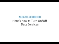 Alcatel Scribe HD: Turn off / on data services