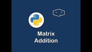 matrix addition in python 😀