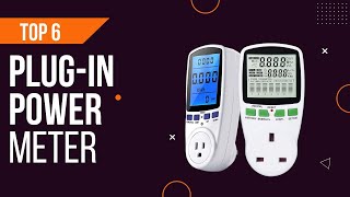 Top 6 Best Plug in Power Meter | Best  plug in Electricity Monitor