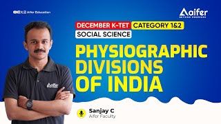 Physiographic Divisions Of India | Social Science Category 2\u00263 | December K-TET | Aifer Education